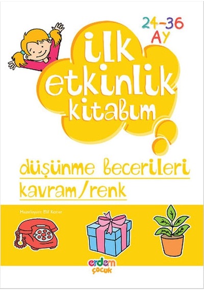 İlk Etkinlik Kitabım Düşünme Becerileri: 24 - 36 Ay Sku: Zeus8690010045621