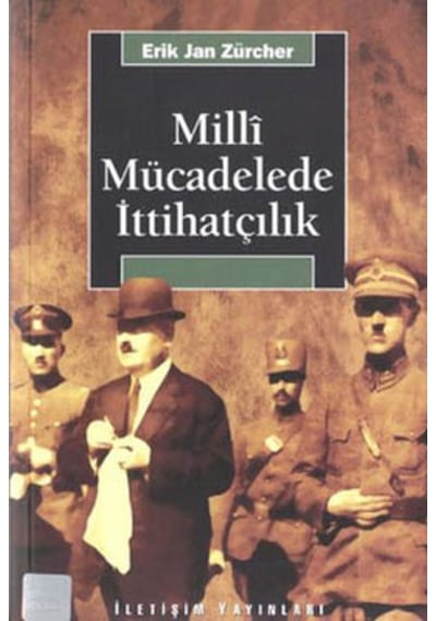 Milli Mücadelede Ittihatçılık 1905-1926 9789750501289