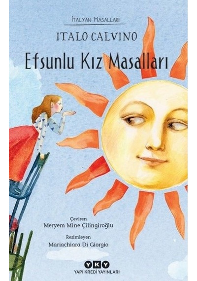 Efsunlu Kız Masalları - İtalyan Masalları - Italo Calvino - Yapı Kredi Yayınları