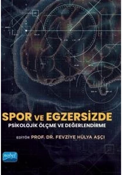Spor ve Egzersizde Psikolojik Ölçme ve Değerlendirme- Nobel Akademik Yayıncılık