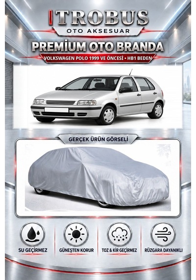 Volkswagen Polo 1999 Ve Öncesi Uyumlu Premium Araba Brandası Oto Branda Hb1 Beden