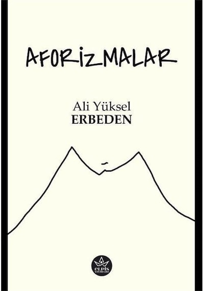 Aforizmalar / Ali Yüksel Erbeden
