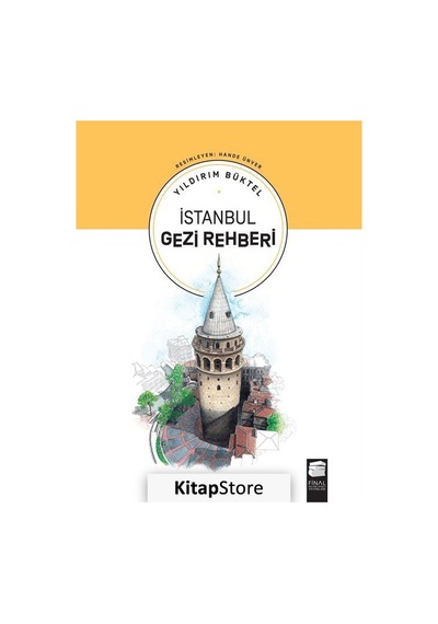 İstanbul Gezi Rehberi - Yıldırım Büktel - Final Kültür Sanat Yayınları