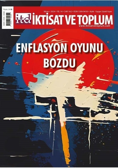 İktisat Ve Toplum Dergisi 162. Sayı / Enflasyon Oyunu Bozdu / ...