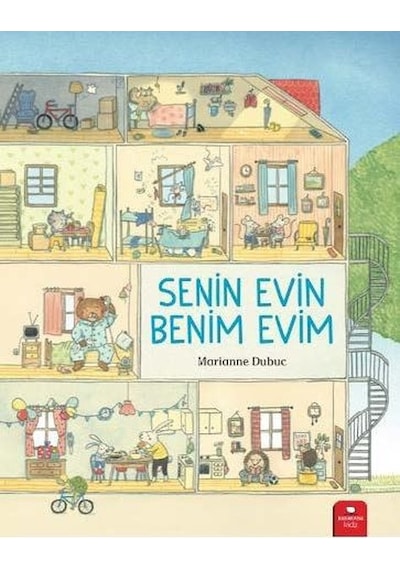 Senin Evin Benim Evim - Marianne Dubuc - Redhouse Kidz Yayınları