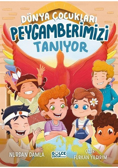 Dünya Çocukları Peygamberimizi Tanıyor / Nurdan Damla