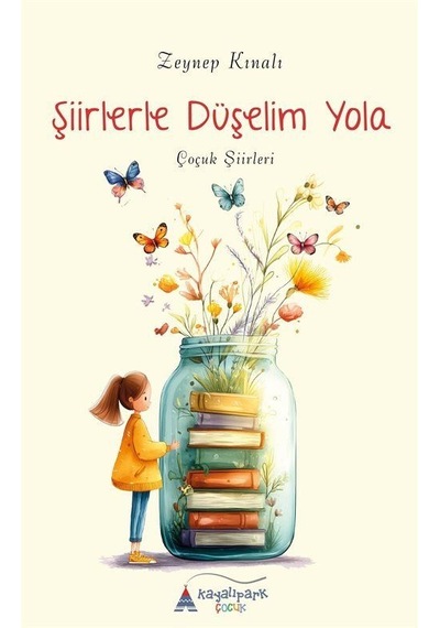 Şiirlerle Düşelim Yola & Çocuk Şiirleri / Zeynep Kınalı