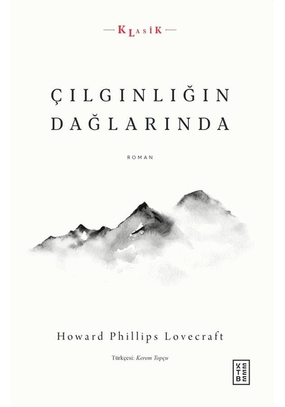 Çılgınlığın Dağlarında - Howard Philips Lovecraft - Ketebe
