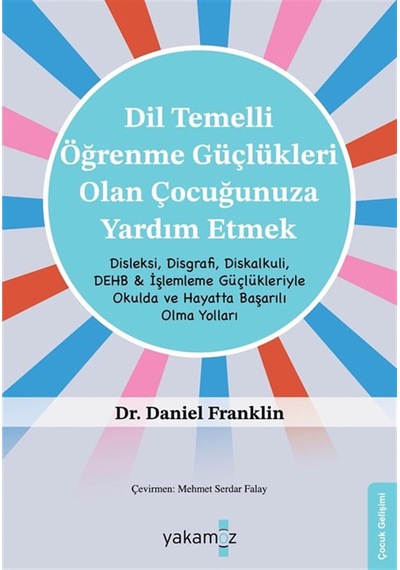 Dil Temelli Öğrenme Güçlükleri Olan Çocuğunuza Yardım Etmek / ...