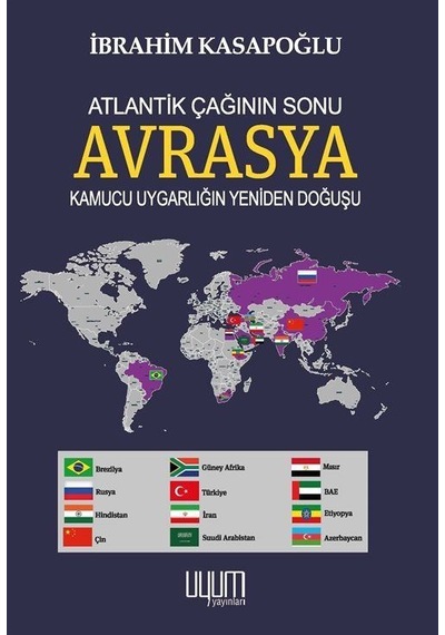 Atlantik Çağının Sonu Avrasya Kamucu Uygarlığın Yeniden Doğuşu...