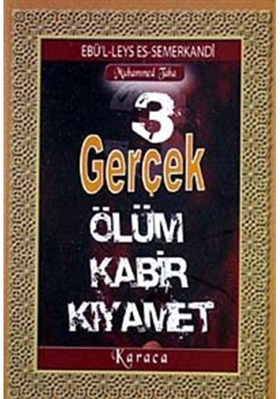 3 Gerçek Ölüm Kabir Kıyamet (Cep Boy) / Ebü'l Leys Semerkandi