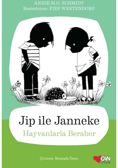Jip ile Janneke - Hayvanlarla Beraber - Annie M.G. Schmidt - Can Çocuk Yayınları
