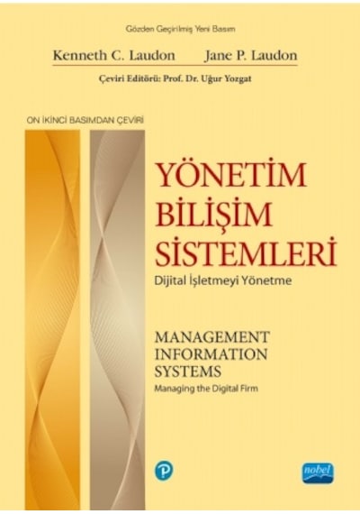 Yönetim Bilişim Sistemleri - Dijital İşletmeyi Yönetme / Management Information Systems - Managing The Digital Firm