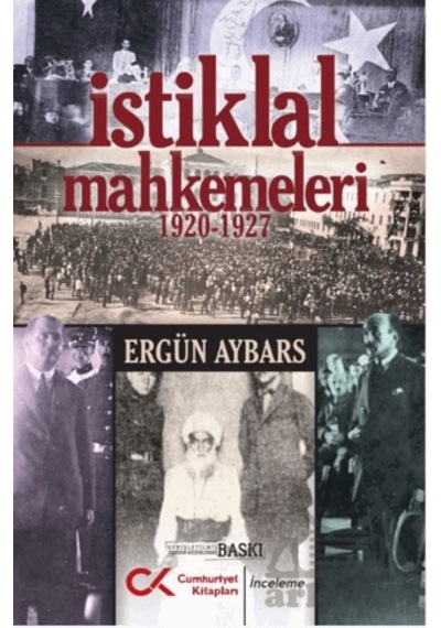İstiklal Mahkemeleri 1920-1927 Cumhuriyet Kitapları Ergün Aybars