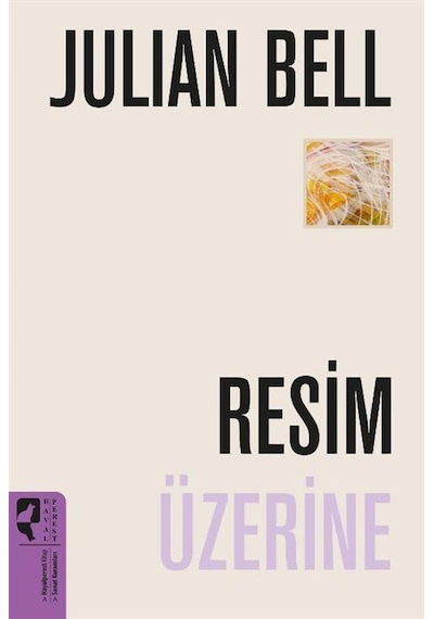 Resim Üzerine / Julian Bell