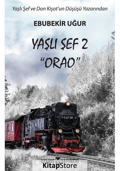 Yaşlı Şef 2-Orao - Ebubekir Uğur - Uyanış Yayınevi