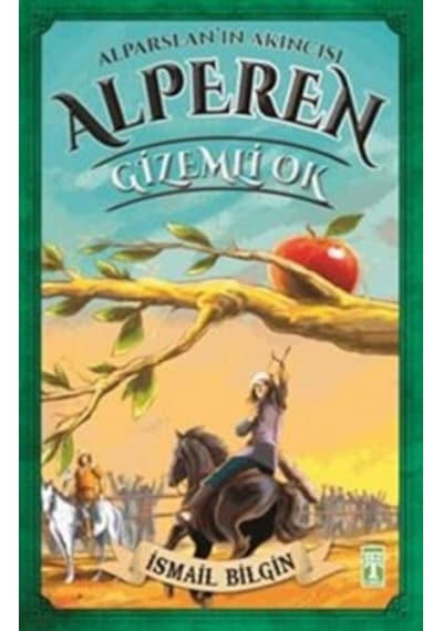 Alparslan'In Akıncısı Alperen - Gizemli Ok
