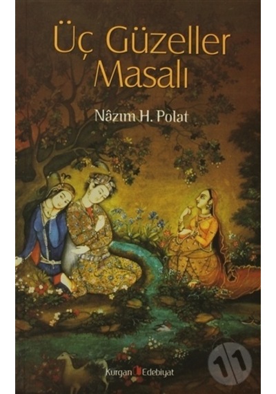 Üç Güzeller Masalı - Nazım H. Polat - Kurgan Edebiyat