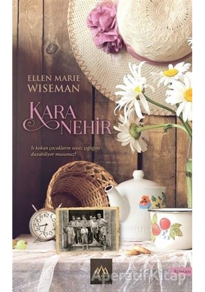 Kara Nehir - Ellen Marie Wiseman - Arkadya Yayınları