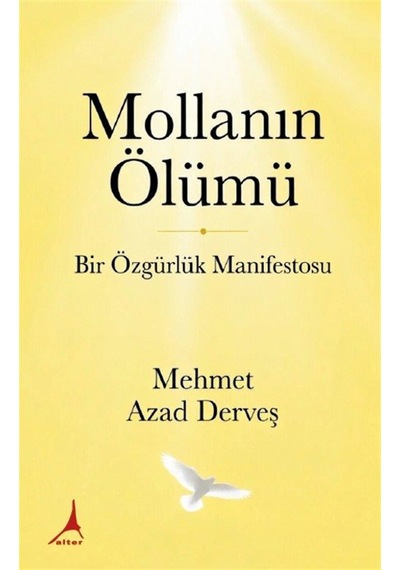 Mollanın Ölümü & Bir Özgürlük Manifestosu / Mehmet Azad Derveş