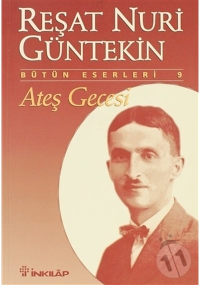 Ateş Gecesi - Reşat Nuri Güntekin - İnkılap Kitabevi