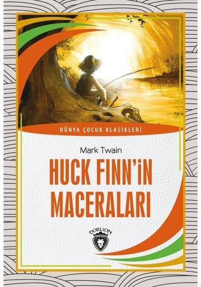 Huck Finn'in Maceraları - Mark Twain - Dorlion Yayınevi
