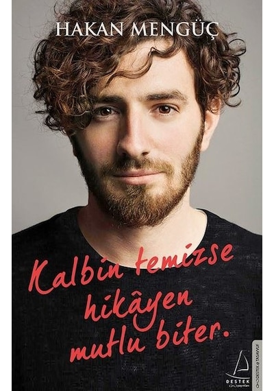 Destek Yayınları Kalbin Temizse Hikayen Mutlu Biter - Hakan Mengüç