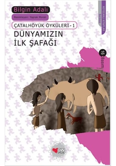 Dünyamızın İlk Şafağı - Bilgin Adalı - Can Çocuk Yayınları