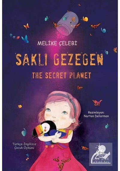 Saklı Gezegen-The Secret Planet - Melike Çelebi - Yitik Ülke Yayınları