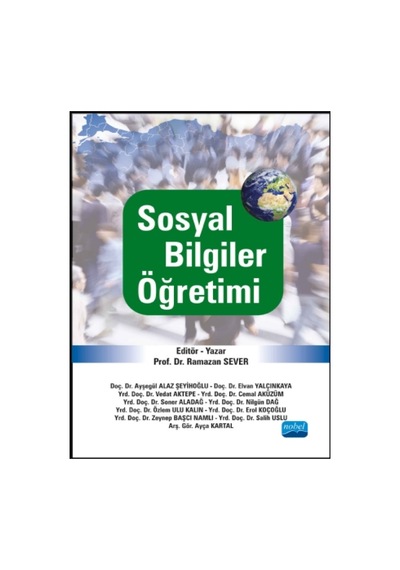 Sosyal Bilgiler Öğretimi  -  Ramazan Sever  -  Nobel Akademik Yayıncılık