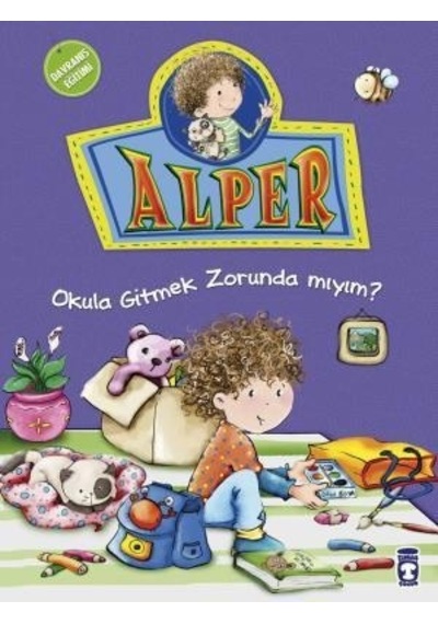 Alper Okula Gitmek Zorunda Mıyım?