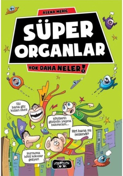 Yok Daha Neler 1 Süper Organlar