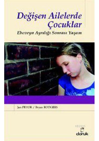 Değişen Ailelerde Çocuklar - Jan Pryor - Doruk Yayınları