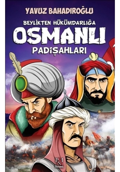 Beylikten Hükümdara Osmanlı Padişahları