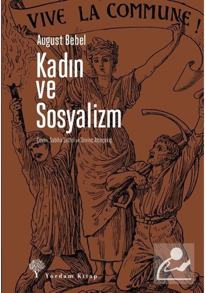 Kadın Ve Sosyalizm / August Bebel 9786051723594