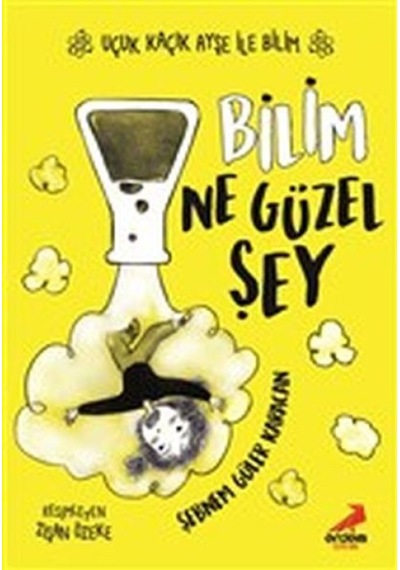 Bilim Ne Güzel Şey - Uçuk Kaçık Ayşe İle Bilim 1 - Rxlu-598635