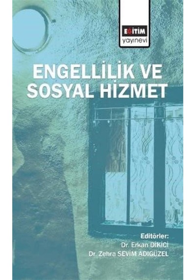 Engellilik ve Sosyal Hizmet / Dr. Erkan Dikici