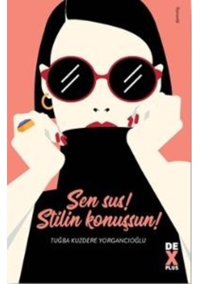 Sen Sus! Stilin  Konuşsun!