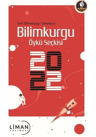 Yerli Bilimkurgu Yükseliyor Bilimkurgu Öykü Seçkisi 2022- Liman Yayınevi