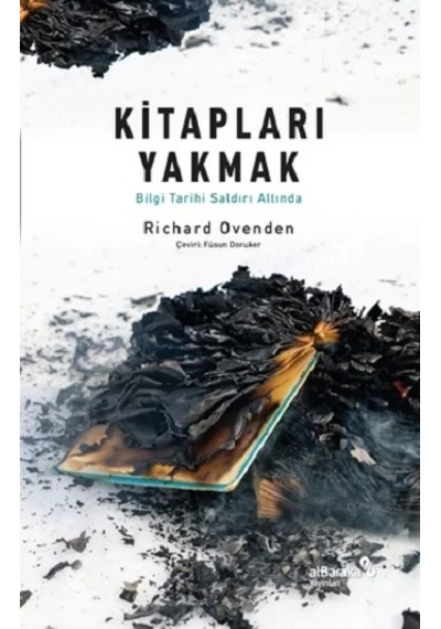 Kitapları Yakmak :Bilgi Tarihi Saldırı Altında