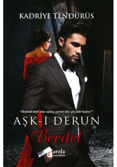 Aşk-ı Derun Berdel - Kadriye Tendürüs - Parola Yayınları