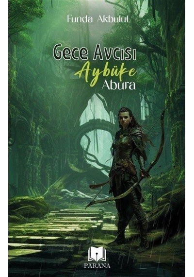 Gece Avcısı Aybüke - Abura / Funda Akbulut