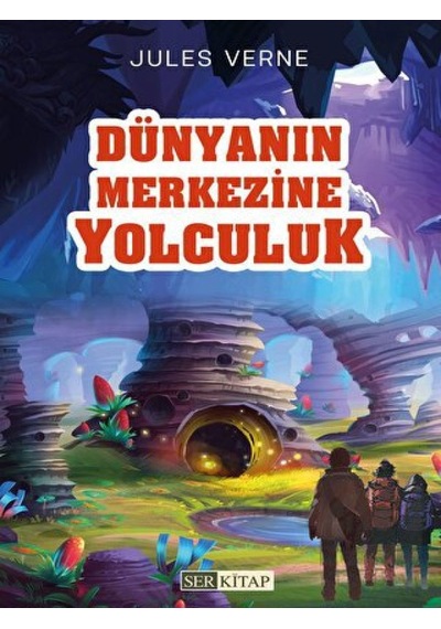 Dünyanın Merkezine Yolculuk Ser Kitap  -  Ser Kitap