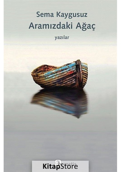 Aramızdaki Ağaç / Sema Kaygusuz