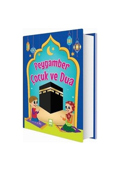 Peygamber Çocuk ve Dua- Ema Çocuk