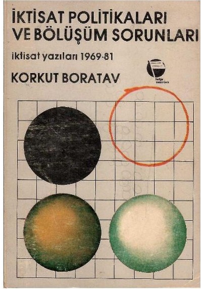 İktisat Politikaları Ve Bölüşüm Sorunları İktisat Yazıları 1969 - 1981 1.baskı