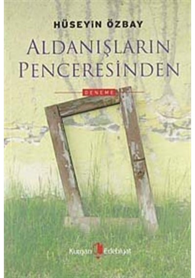 Aldanışların Penceresinden- Kurgan Edebiyat
