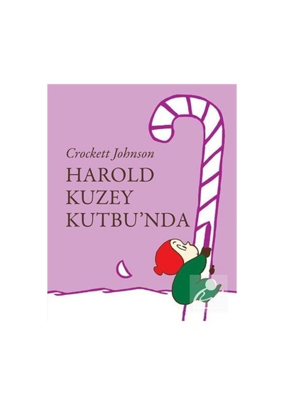 Mercankitap Harold Kuzey Kutbu'Nda / Crockett Johnson