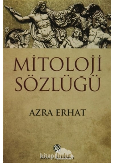 Mitoloji Sözlüğü-Remzi - Azra Erhat - Remzi Kitabevi