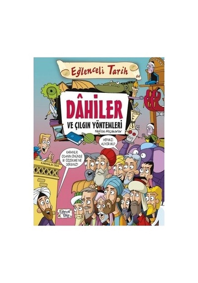 Eğlenceli Tarih: Dahi Ve Çılgın Bilgilerle Eğlence